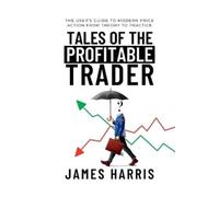 James Harris Tales of the Profitable Trader (Tascabile)