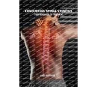 James Harrison Conquering spinal stenosis (Tascabile)