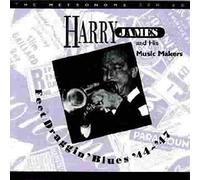 James, Harry & His Orchestra - Feet Draggin Blues 1944-47
