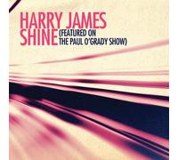 James, Harry - Shine (Featured On The Paul O'Grady Show)