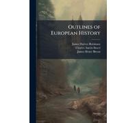 James Harvey Robinson Charles Austin Beard Ja Outlines of Eur (Copertina rigida)