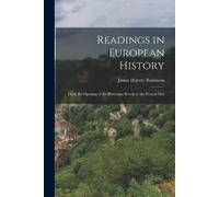 James Harvey Robinson Readings in European History (Tascabile)