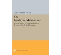 James Harvey Young The Toadstool Millionaires (Tascabile)