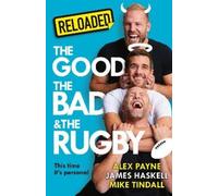 James Haskell Mike Tindall A Reloaded - The Good, The Bad & (Copertina rigida)