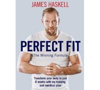 James Haskell Perfect Fit: The Winning Formula (Tascabile)