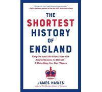 James Hawes The Shortest History of England (Tascabile) Shortest History