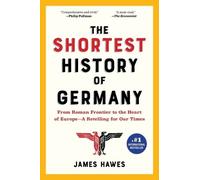James Hawes The Shortest History of Germany (Tascabile) Shortest History