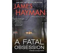 James Hayman A Fatal Obsession: A Novel (Tascabile) McCabe And Savage