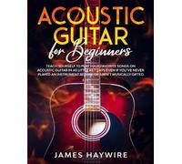James Haywire Acoustic Guitar for Beginners (Tascabile)