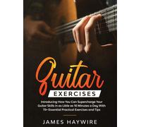 James Haywire Practical Guitar Exercises Introducing How You (Copertina rigida)