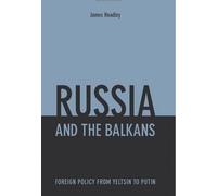 James Headley Russia and the Balkans (Copertina rigida)