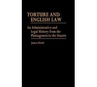 James Heath Torture and English Law (Copertina rigida)