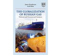 James Henderson Arild Moe The Globalization of Russian Gas (Copertina rigida)