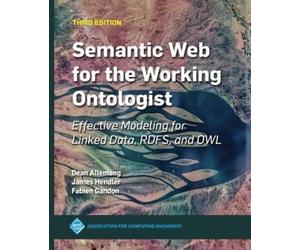 James Hendler Dean Allemang Fabien Semantic Web for the Working Ont (Tascabile)