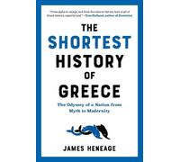 James Heneage The Shortest History of Greece (Tascabile) Shortest History Series