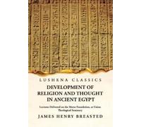 James Henry Bre Development of Religion and Thought in Ancient Egypt (Tascabile)