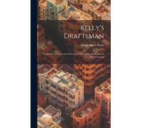 James Henry Kelly Kelly's Draftsman (Copertina rigida)
