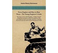 James Henry Ste Farm Engines And How To Run Them - The Young Enginee (Tascabile)