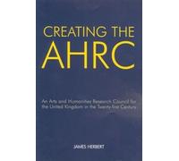 James Herbert Creating the AHRC (Tascabile) British Academy Original Paperbacks