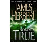 James Herbert Nobody True (Tascabile)