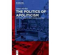 James Herbst The Politics of Apoliticism (Copertina rigida)