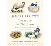 James Herriot's Treasury for Children: Warm and Joyful Tales by the Author of All Creatures Great and Small