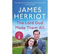 James Herriot The Lord God Made Them All (Tascabile)
