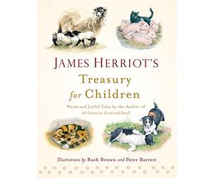 James Herriot's Treasury for Children: Warm and Joyful Tales by the Author of All Creatures Great and Small