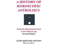James Herschel Holden A History of Horoscopic Astrology (Copertina rigida)