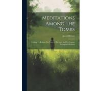 James Hervey Meditations Among The Tombs (Copertina rigida)