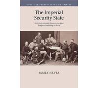 James Hevia The Imperial Security State (Tascabile)