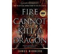 James Hibberd Fire Cannot Kill a Dragon (Tascabile)
