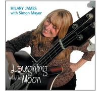 James, Hilary - Laughing With The Moon