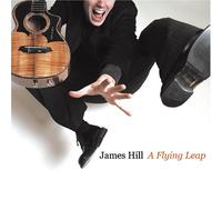 James Hill - A Flying Leap (US Import)