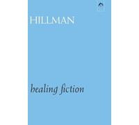 James Hillman Healing Fiction (Tascabile)