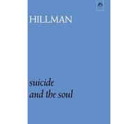 James Hillman Suicide and the Soul (Tascabile)