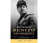 James Hilton Benito Mussolini (Tascabile)