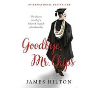 James Hilton Goodbye, Mr. Chips (Tascabile)