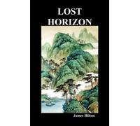 James Hilton Lost Horizon (Hardback) (Copertina rigida)