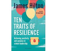 James Hilton Ten Traits of Resilience (Tascabile)