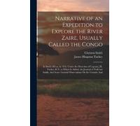James Hingston Narrative of an Expedition to Explore the Riv (Copertina rigida)
