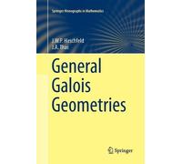 James Hirschfeld Joseph A. Thas General Galois Geometries (Tascabile)