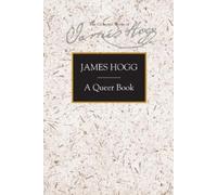 James Hogg A Queer Book (Tascabile)