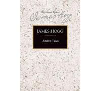 James Hogg Altrive Tales (Copertina rigida)