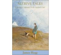 James Hogg Altrive Tales (Tascabile) Collected Works of James Hogg