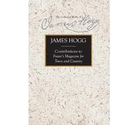 James Hogg Contributions to Fraser's Magazine for Town and Co (Copertina rigida)