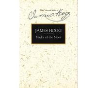 James Hogg Mador of the Moor (Copertina rigida)