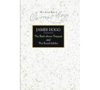 James Hogg The Bush aboon Traquair and The Royal Jubilee (Copertina rigida)
