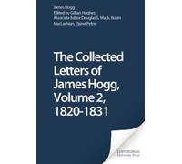 James Hogg The Collected Letters of James Hogg, Volume 2, 182 (Copertina rigida)
