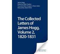 James Hogg The Collected Letters of James Hogg, Volume 2, 182 (Copertina rigida)